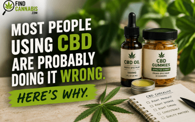 Most People Using CBD Are Probably Doing It Wrong. Here’s Why.